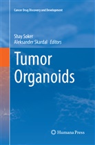 Skardal, Skardal, Aleksander Skardal, Sha Soker, Shay Soker - Tumor Organoids