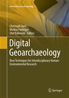 Olaf Bubenzer, Marku Forbriger, Markus Forbriger, Christoph Siart - Digital Geoarchaeology