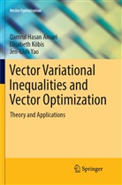 Qamrul Hasa Ansari, Qamrul Hasan Ansari, Elisabet Köbis, Elisabeth Köbis, Jen-Chi Yao, Jen-Chih Yao - Vector Variational Inequalities and Vector Optimization