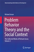 Richard Jessor - Problem Behavior Theory and the Social Context