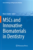 Marc Tatullo, Marco Tatullo - MSCs and Innovative Biomaterials in Dentistry