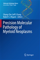 Chung-Ch (Jeff) Chang, Chung-Che (Jeff) Chang, Chung-Che (Jeff) Chang, Robert S. Ohgami, S Ohgami, S Ohgami - Precision Molecular Pathology of Myeloid Neoplasms