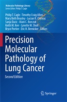 Timothy Craig Allen, Mary Beth Beasley, Eric H. Bernicker, Mary Beth Beasley et al, Alain C. Borczuk, Philip T. Cagle... - Precision Molecular Pathology of Lung Cancer