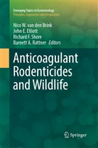 Nico W. van den Brink, Joh E Elliott, John E Elliott, John E. Elliott, Richard F Shore et al, Barnett A. Rattner... - Anticoagulant Rodenticides and Wildlife