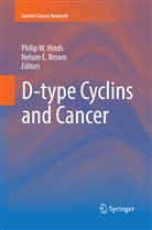 Nelson E. Brown, E Brown, E Brown, Philip W. Hinds, Phili W Hinds, Philip W Hinds - D-type Cyclins and Cancer