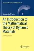 Konstantin A Lurie, Konstantin A. Lurie - An Introduction to the Mathematical Theory of Dynamic Materials