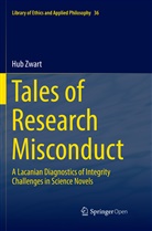 Hub Zwart - Tales of Research Misconduct