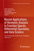 Quoc Thong Le Gia, Azita Mayeli, Azita Mayeli et al, Hrushikesh Mhaskar, Isaac Pesenson, Quo Thong Le Gia... - Recent Applications of Harmonic Analysis to Function Spaces, Differential Equations, and Data Science