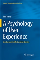 Phil Turner - A Psychology of User Experience