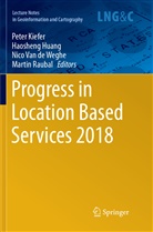 Nico van de Weghe, Haoshen Huang, Haosheng Huang, Peter Kiefer, Martin Raubal, Nico Van de Weghe... - Progress in Location Based Services 2018