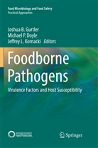 Michael P. Doyle, Joshua B. Gurtler, Jeffrey L. Kornacki, Jeffrey L Kornacki, Michae P Doyle, Michael P Doyle - Foodborne Pathogens