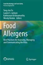 Wendy Bedale, Tong-Jen Fu, Lauren S. Jackson, Kathiravan Krishnamurthy, Kathiravan Krishnamurthy et al, Laure S Jackson... - Food Allergens
