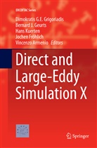 Vincenzo Armenio, Jochen Fröhlich, Bernard J. Geurts, Dimokratis G. E. Grigoriadis, Dimokratis G.E. Grigoriadis, Bernar J Geurts... - Direct and Large-Eddy Simulation X