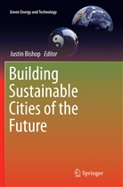 Justi Bishop, Justin Bishop - Building Sustainable Cities of the Future