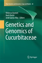 Jordi Garcia-Mas, Rebecca Grumet, Nuri Katzir, Nurit Katzir - Genetics and Genomics of Cucurbitaceae