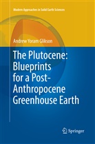 Andrew Yoram Glikson - The Plutocene: Blueprints for a Post-Anthropocene Greenhouse Earth