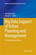 Li, Li, Miaoyi Li, Zhenjian Shen, Zhenjiang Shen, Zhen-jiang Shen - Big Data Support of Urban Planning and Management