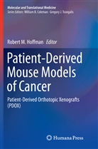 Robert M Hoffman, Robert M. Hoffman, Rober M Hoffman, Robert M Hoffman - Patient-Derived Mouse Models of Cancer
