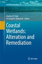 Charles W. Finkl, MAKOWSKI, Makowski, Christopher Makowski, Charle W Finkl, Charles W Finkl - Coastal Wetlands: Alteration and Remediation