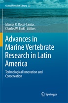 Charles W. Finkl, Marco R Rossi-Santos, Marcos R Rossi-Santos, Marcos R. Rossi-Santos, W Finkl, W Finkl - Advances in Marine Vertebrate Research in Latin America
