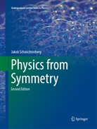 Jakob Schwichtenberg - Physics from Symmetry