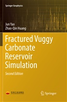 Zhao-Qin Huang, Ju Yao, Jun Yao - Fractured Vuggy Carbonate Reservoir Simulation