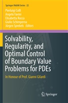 Pierluigi Colli, Angel Favini, Angelo Favini, Elisabetta Rocca, Elisabetta Rocca et al, Giulio Schimperna... - Solvability, Regularity, and Optimal Control of Boundary Value Problems for PDEs