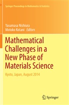 Kotani, Kotani, Motoko Kotani, Yasumas Nishiura, Yasumasa Nishiura - Mathematical Challenges in a New Phase of Materials Science