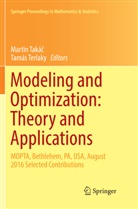Marti Takác, Martin Takác, Martin Takáč, Terlaky, Terlaky, Tamás Terlaky - Modeling and Optimization: Theory and Applications