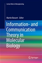 Marti Bossert, Martin Bossert - Information- and Communication Theory in Molecular Biology