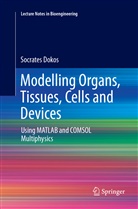 Socrates Dokos - Modelling Organs, Tissues, Cells and Devices