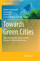 Karsten Grunewald, Lennart Kümper-Schlake, Junxian Li, Junxiang Li, Gaodi Xie, Gaodi Xie et al - Towards Green Cities