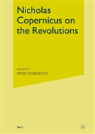 Nichola Copernicus, Nicholas Copernicus, Nicolaus Copernicus, Jerzy Dobrzycki, Rose, Rosen... - On the Revolutions: Volume 2