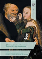 Andree Marculescu, Andreea Marculescu, Charles-Louis Morand Métivier, Morand Métivier, Morand Métivier - Affective and Emotional Economies in Medieval and Early Modern Europe