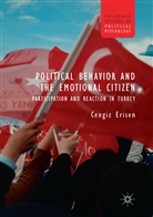 Cengiz Erisen - Political Behavior and the Emotional Citizen