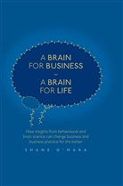 Shane O'Mara - A Brain for Business - A Brain for Life