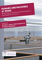 Phoebe V. Moore, Marti Upchurch, Martin Upchurch, Xanthe Whittaker - Humans and Machines at Work