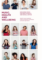 Brydie-Leigh Bartleet, Dan Bendrups, Dan Bendrups et al, Natali Lewandowski, Natalie Lewandowski, Naomi Sunderland - Music, Health and Wellbeing