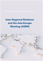 Bar Gaens, Bart Gaens, Khandekar, Khandekar, Gauri Khandekar - Inter-Regional Relations and the Asia-Europe Meeting (ASEM)