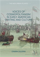 Chiara Cillerai - Voices of Cosmopolitanism in Early American Writing and Culture