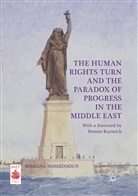 Mishana Hosseinioun - The Human Rights Turn and the Paradox of Progress in the Middle East
