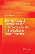 Mansoor Niaz - Evolving Nature of Objectivity in the History of Science and its Implications for Science Education