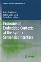 Patric Georg Grosz, Patrick Georg Grosz, Patrick Georg Grosz, Pritty Patel-Grosz, Sarah Zobel - Pronouns in Embedded Contexts at the Syntax-Semantics Interface