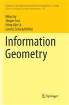 Niha Ay, Nihat Ay, Jürge Jost, Jürgen Jost, Hông Vân Lê, Hông Vân et al Lê... - Information Geometry