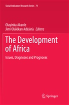 Jìmí Olálékan Adésìnà, Olayink Akanle, Olayinka Akanle, Olálékan Adésìnà, Olálékan Adésìnà - The Development of Africa