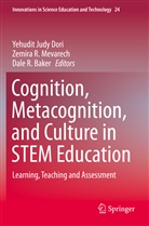 Dale R. Baker, Yehudit Judy Dori, Zemira R. Mevarech, Dale R Baker, Zemir R Mevarech, Zemira R Mevarech - Cognition, Metacognition, and Culture in STEM Education