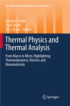 Pave Hubík, Pavel Hubík, Jirí J Mares, Jirí J. Mares, Jiří J. Mareš, Jaroslav Sesták... - Thermal Physics and Thermal Analysis