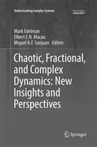 Miguel A F Sanjuan, Elber E N Macau, Elbert E N Macau, Mark Edelman, Elbert E. N. Macau, Miguel A. F. Sanjuan - Chaotic, Fractional, and Complex Dynamics: New Insights and Perspectives
