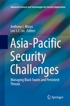 Anthon J Masys, Anthony J Masys, Leo S. F. Lin, Leo S.F. Lin, Anthony J. Masys, S F Lin... - Asia-Pacific Security Challenges