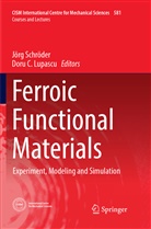 C Lupascu, C Lupascu, Doru C. Lupascu, Doru C. Lupascu, Jör Schröder, Jörg Schröder - Ferroic Functional Materials
